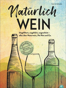 Of course wine, everything about natural wine, Pet Nat and Co.
